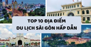 99 Kinh nghiem khi di du lich Thanh pho Ho Chi Minh hap dan tu A Z